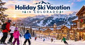 Holiday Ski Vacation in Colorado