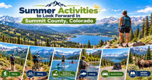 Summer Activities to look forward in Summit County, Colorado